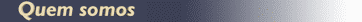 tit_quemsomos.gif (2194 bytes)
